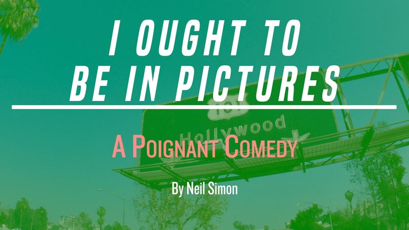 I Ought To Be in Pictures by Neil Simon