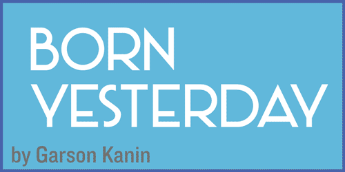 Born Yesterday by Garson Kanin