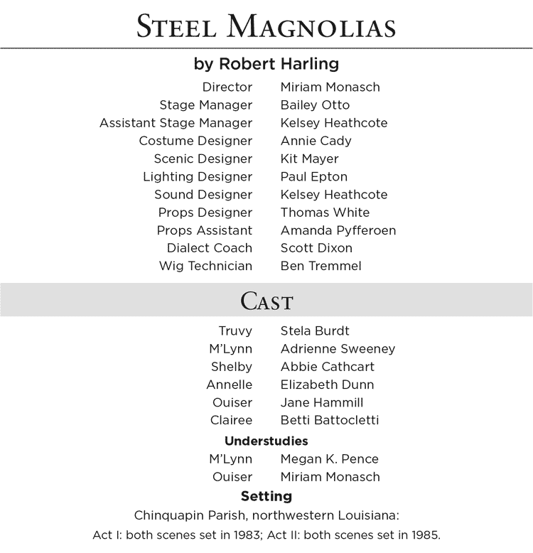 Steel Magnolias - Cast and Crew