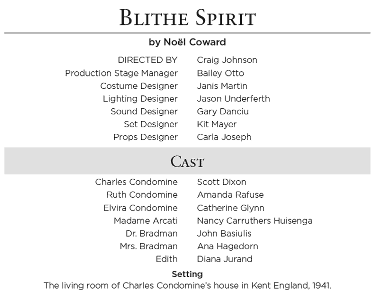 Blithe Spirit by Noel Coward, 2013 Cast & Crew